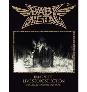 【ゆうパケット・送料無料】【楽譜/教則本・DVD・VHS/DS・PCソフト/音楽CD・DVD】BABYMETAL/LIVE SCORE SELECTION(バンド・スコア)